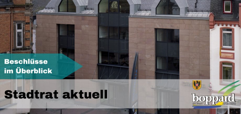 Das Foto zeigt die Stadthalle Boppard mit der Bildunerschrift "Stadtrat aktuell" - Die Beschlüsse im Überblick.